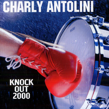 Knock out 2000,Charly Antolini