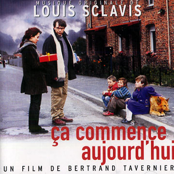 Ca commence aujourd'hui,Louis Sclavis