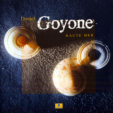 Haute mer,Daniel Goyone