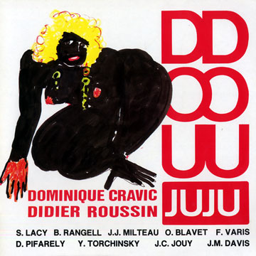 Juju- Doudou,Dominique Cravic , Didier Roussin