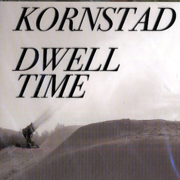 Dwell Time,Hakon Kornstad