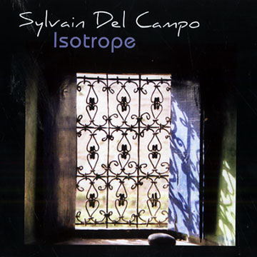Isotrope,Sylvain Del Campo