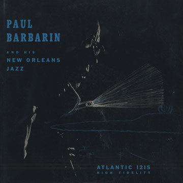 And his New Orleans Jazz,Paul Barbarin