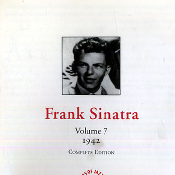 Frank Sinatra - Volume 7 -  1942,Frank Sinatra