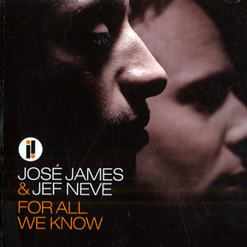 For All We Know,Jose James , Jef Neve