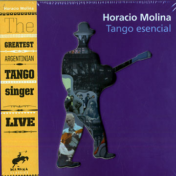 Tango esencial,Horacio Molina